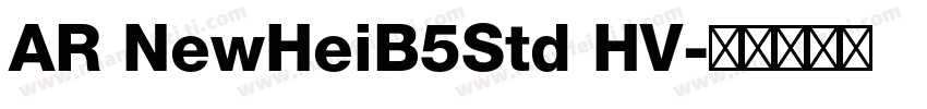 AR NewHeiB5Std HV字体转换